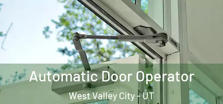  Automatic Door Operator West Valley City - UT