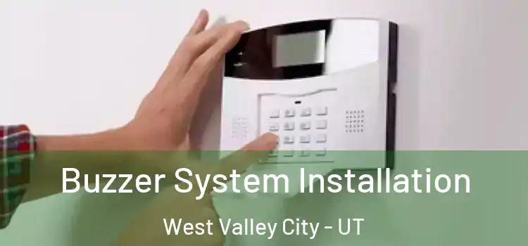  Buzzer System Installation West Valley City - UT