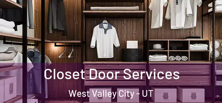  Closet Door Services West Valley City - UT