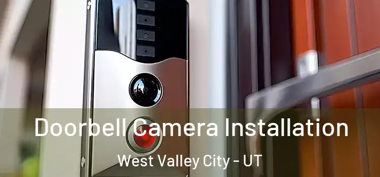  Doorbell Camera Installation West Valley City - UT
