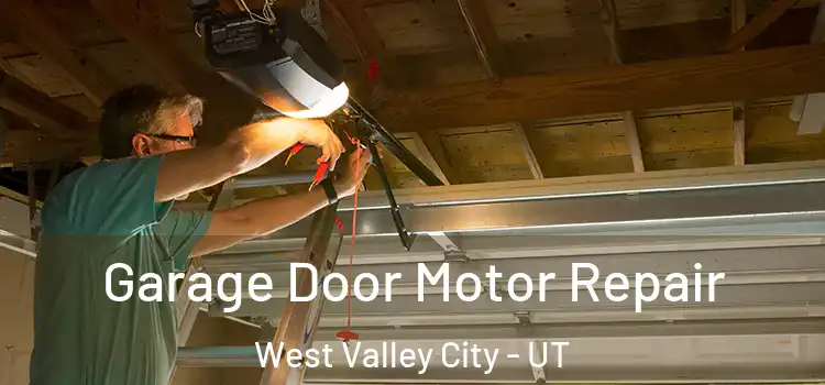  Garage Door Motor Repair West Valley City - UT