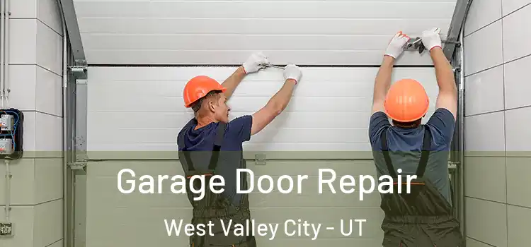  Garage Door Repair West Valley City - UT