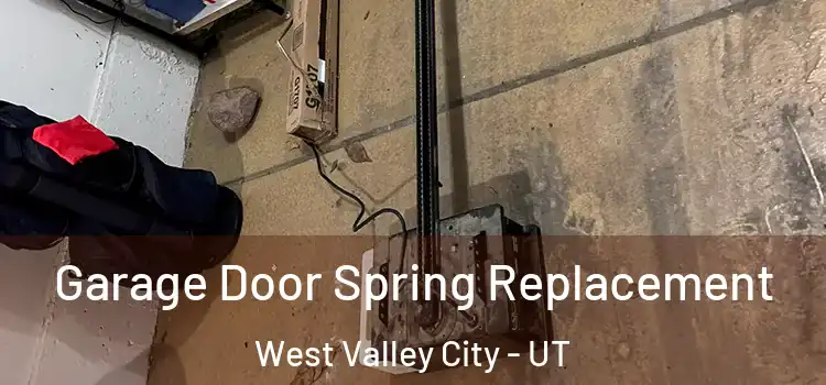  Garage Door Spring Replacement West Valley City - UT
