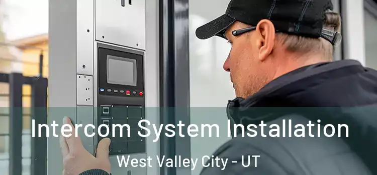  Intercom System Installation West Valley City - UT