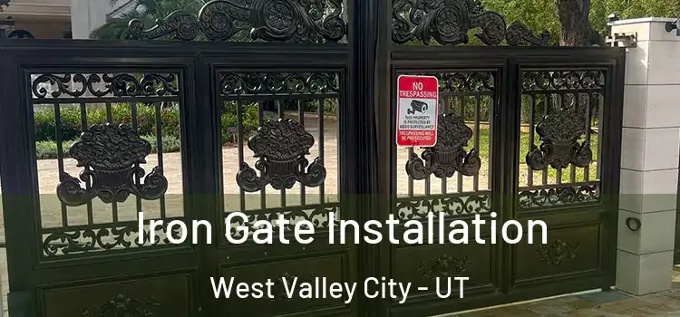  Iron Gate Installation West Valley City - UT