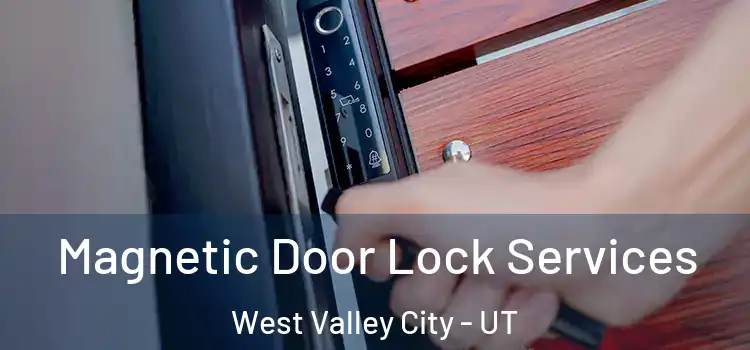  Magnetic Door Lock Services West Valley City - UT