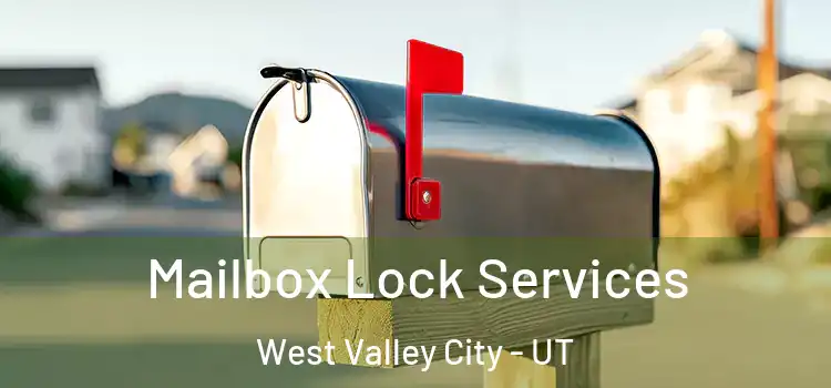  Mailbox Lock Services West Valley City - UT