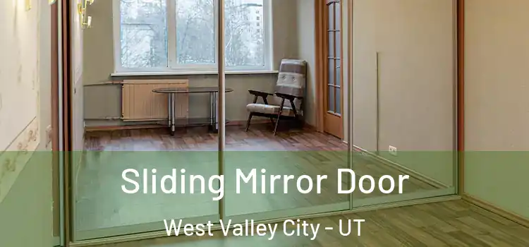  Sliding Mirror Door West Valley City - UT